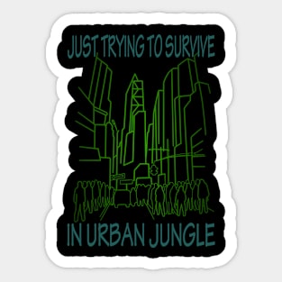 Big City jungle surviving Sticker